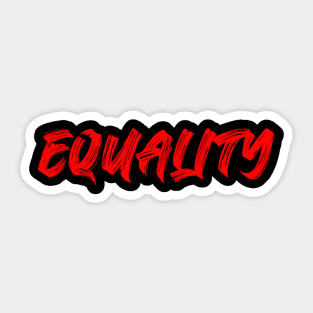 Equality Shirt Human Rights Political Protest Black Lives Matter Sticker